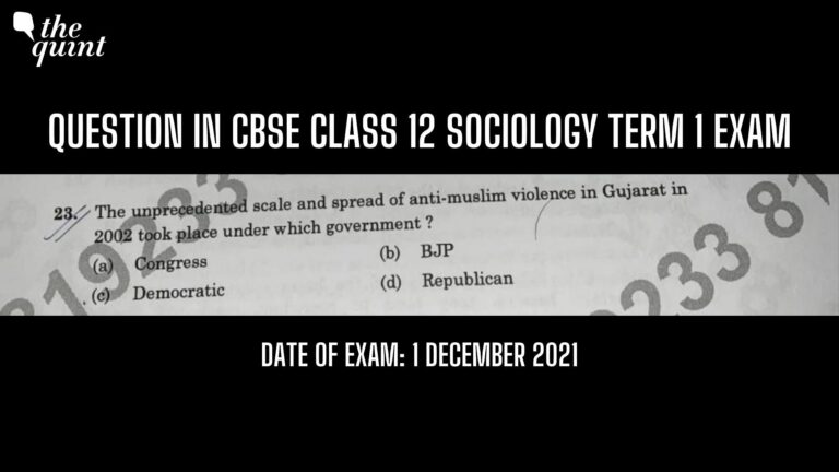 2002 ರಲ್ಲಿ ಗುಜರಾತ್‌ನಲ್ಲಿ ಮುಸ್ಲಿಂ ವಿರೋಧಿ ಹಿಂಸಾಚಾರ ಯಾವ ಸರ್ಕಾರದ ಅಡಿಯಲ್ಲಿ ನಡೆಯಿತು?: CBSE ಪ್ರಶ್ನೆ!